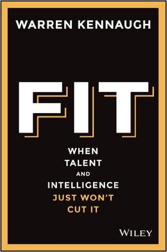 Fit: When Talent and Intelligence Just Won’t Cut it