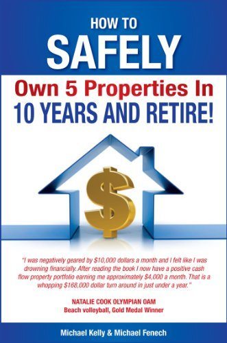 How to Safely Own 5 Properties in 10 Years and Retire!