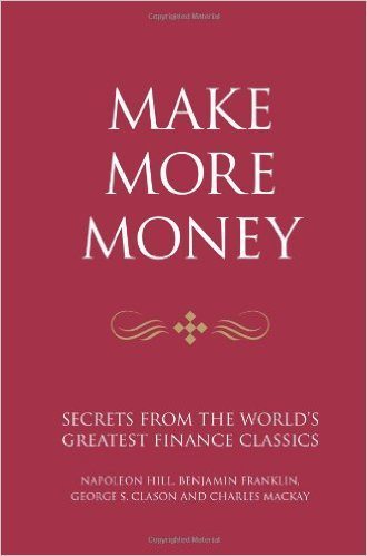 Make More Money: Secrets from the World’s Greatest Finance Classics